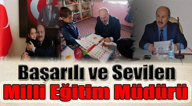 Başarılı ve Sevilen Milli Eğitim Müdürü Mustafa Baykal
