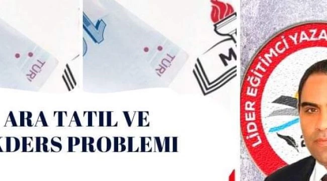 ARA TATİL VE EKDERS PROBLEMİ