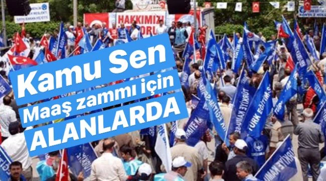 KAMU SEN’den maaş zammı için eylem kararı