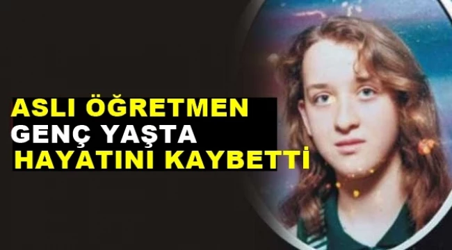 2 Çocuk Annesi Aslı Öğretmen Genç Yaşta Amansız Hastalıktan Hayatını Kaybetti