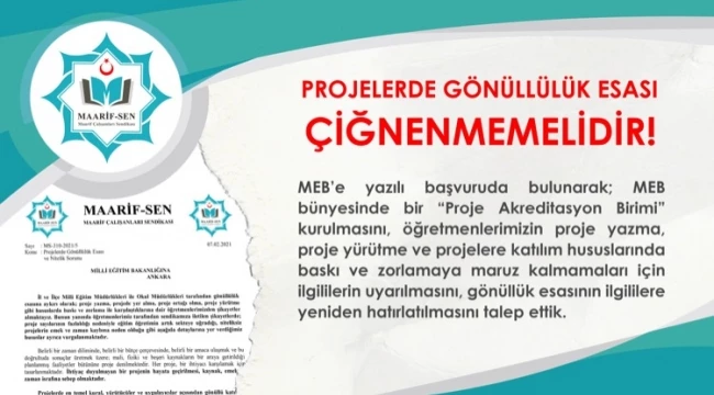 MAARİF-SEN: “PROJELERDE GÖNÜLLÜLÜK ESASI ÇİĞNENMEMELİDİR!”