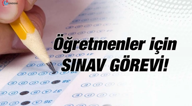 Öğretmenlere yeni sınav görevi, başvurular başladı