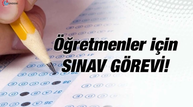 Öğretmenlere 2 Yeni Sınav Görevi