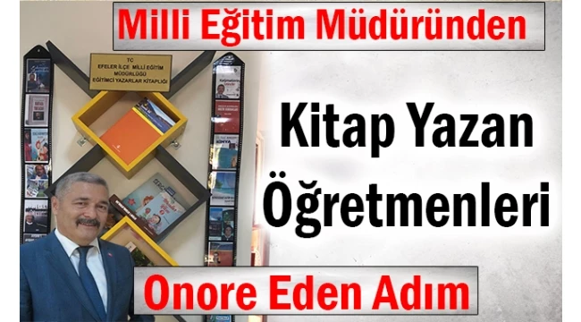 Milli Eğitim Müdüründen Kitap Yazan Öğretmenleri Onore Eden Adım